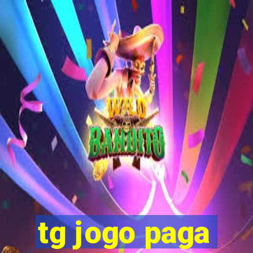 tg jogo paga